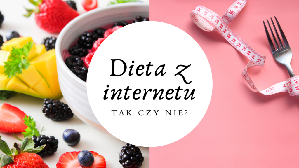 Dieta z internetu: tak czy nie?