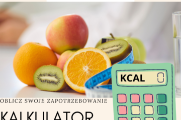Kalkulator Kalorii oblicz swoją dietę