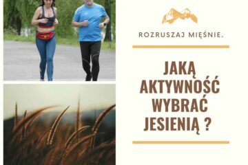 Aktywność jesienią jaką wybrać ?