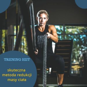 Trening HIIT - skuteczna metoda redukcji masy ciała